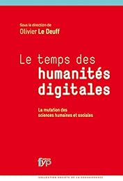 Le  temps des humanités digitales