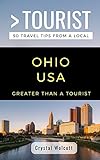 GREATER THAN A TOURIST- OHIO USA: 50 Travel Tips