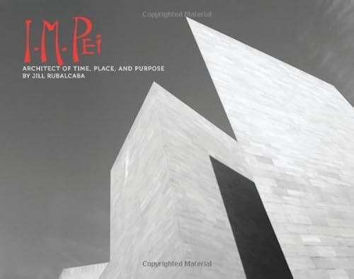 Download I. M. Pei: Architect of Time, Place and Purpose PDF