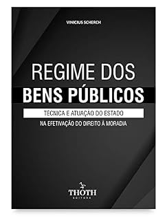 Livro Regime dos bens públicos: técnica e atuação do Estado na efetivação do direito à moradia
