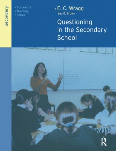 [BOOK] Questioning in the Secondary School (Successful Teaching Series) PDF
