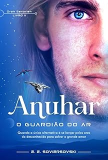 Livro Anuhar: O Guardião do Ar (Drah Senóriah Livro 2)