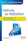 L'écrit professionnel. Méthode de rédaction by