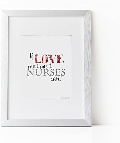 If Love Can't Cure It, Nurses Can Artwork By Always Yesterday Prints | Hospital Door Hanger | Gift for Nurse |Nurse Gift | Nursing Student |Nurse Graduation Gift