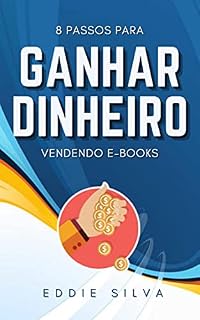 Livro 8 Passos para ganhar dinheiro vendendo e-books