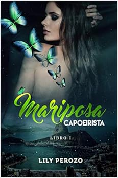 MARIPOSA CAPOEIRISTA (LIBRO 1)