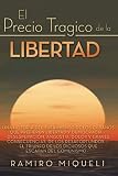 El Precio Tragico de la Libertad (Spanish Series) (Spanish Edition) by