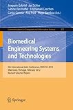 Image de Biomedical Engineering Systems and Technologies: 5th International Joint Conference, BIOSTEC 2012, Vilamoura, Portugal, February 1-4, 2012, Revised ..