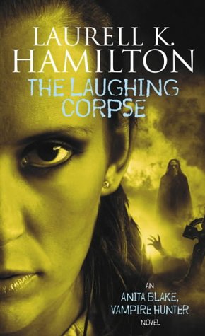 The Laughing Corpse (Anita Blake, Vampire Hunter)