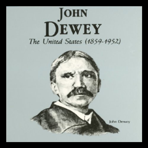 John Dewey: The Giants of Philosophy John Dewey: The Giants of Philosophy
