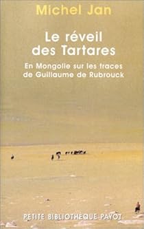 Livres Couvertures de Le réveil des tartares. En Mongolie sur les traces de Guillaume de Rubrouck