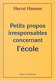 Petits propos irresponsables concernant l'école