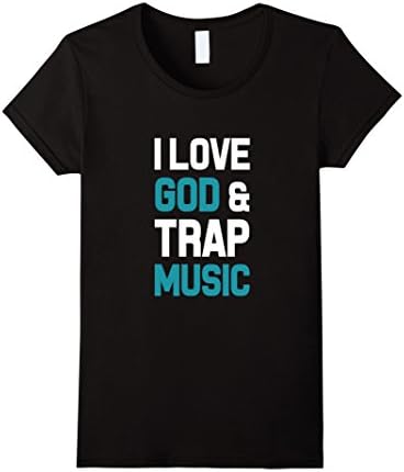 Womens I Love God &amp; Trap Music  Humor T shirt  Medium Black