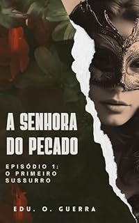 Livro A Senhora do Pecado: Episódio 1: O Primeiro Sussurro