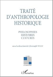 Traité d'anthropologie historique