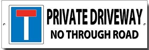 PRIVATE DRIVEWAY NO THROUGH ROAD quality metal sign