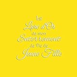 Le Livre d'or de mon Enterrement de Vie de Jeune Fille: Livre d'or Enterrement Vie de Jeune Fille ev by Gliviu Livres
