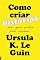 Livro Como criar histórias: Um guia prático para escritores
