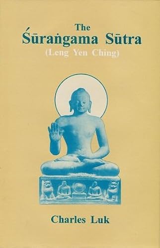 Download The Surangama Sutra (Leng Yen Ching: Chinese Rendering by Master Paramiti of Central North India at Chih Chih Monastery, Canton, China, Ad 705 PDF