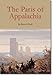 The Paris of Appalachia: Pittsburgh in the Twenty-First Century
