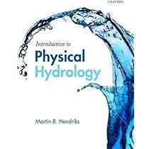 Introduction to Physical Hydrology: Hendriks, Martin + Free ...