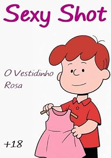 Livro Sexy Shot. O Vestidinho Rosa
