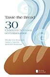 Taste the Bread: Phyllis Vos Wezeman, Anna L. Liechty, Kenneth R. Wezeman (New Brown Bag)