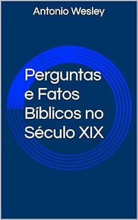 Livro Perguntas e Fatos Bíblicos no Século XIX