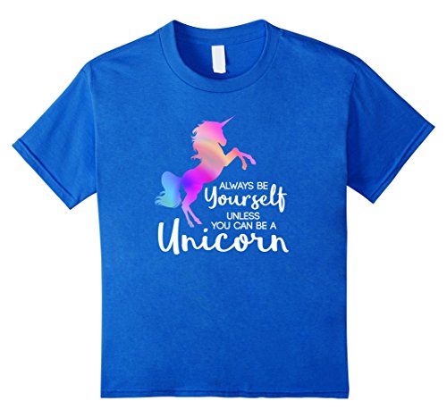 unisex-child Always Be Yourself Unless You Can Be A Unicorn T-Shirt 10 Royal Blue