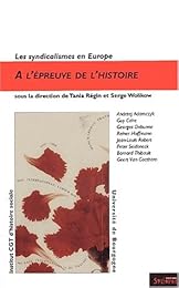 Les  syndicalismes en Europe à l'épreuve de l'histoire