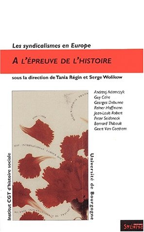 Les  syndicalismes en Europe à l'épreuve de l'histoire
