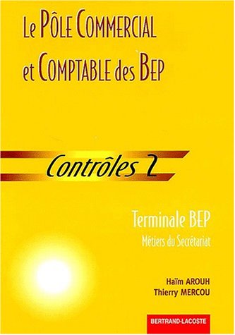 Le  pôle commercial et comptable des BEP, métiers du secrétariat, terminale BEP