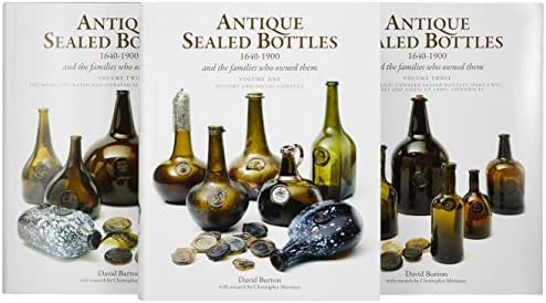 Antique Sealed Bottles 1640-1900: And the Families that Owned Them