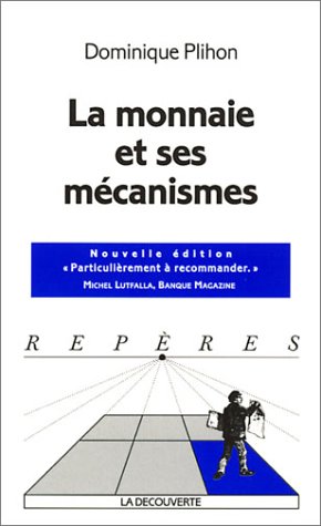 La  monnaie et ses mécanismes
