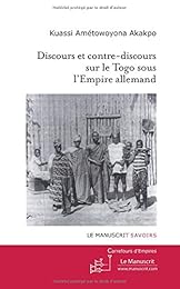 Discours et contre-discours sur le Togo sous l'empire allemand