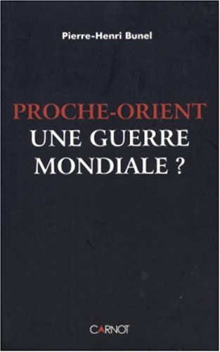 Proche-Orient, une guerre mondiale ?