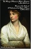 The Wrongs of Woman; or Maria and Memoirs of the Author of a Vindication of the Rights of Woman (Eig by
