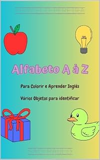 Livro Alfabeto de A à Z - Para colorir e aprender em Inglês: Para colorir objetos com as iniciais do alfabeto.