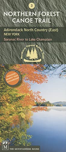 Northern Forest Canoe Trail #3 - Adirondack North Country, East: New York: Sara…