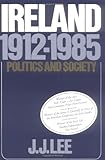 Front cover for the book Ireland, 1912-1985: Politics and Society by Joseph J. Lee