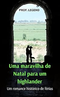 Livro Uma maravilha de Natal para um highlander: Um romance histórico de férias