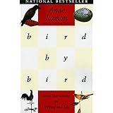 Bird by Bird: Some Instructions on Writing and Life