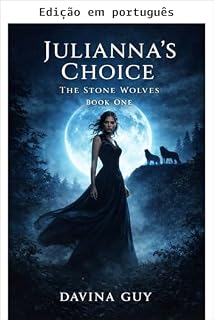 Livro A escolha de Julianna (Os lobos de pedra Livro 1)