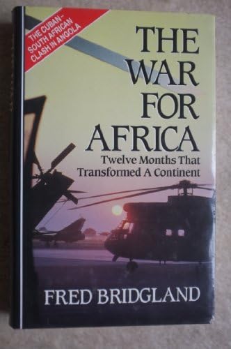 The war for Africa: Twelve months that transformed a continent Hardcover – 1990