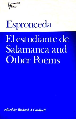 Jose de Espronceda: El estudiante de Salamanca and other poems (Grant & Cutler Spanish Texts)