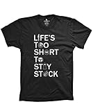 Guerrilla Tees Life's Too Short to Stay Stock Shirt