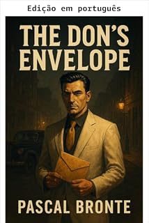 Livro O envelope do Don: um thriller criminal de máfia imersivo onde você ascende de soldado das ruas a padrinho (Sangue e poder: a nova saga da Cosa Nostra)
