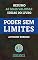 Livro Poder Sem Limites - Anthony Robbins: Resumo das ideias mais valiosas do livro de maneira prática, descomplicada e enriquecedora.