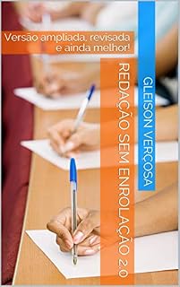 Livro Redação sem enrolação 2.0: Versão ampliada, revisada e ainda melhor!
