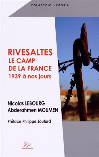 Rivesaltes, le camp de la France